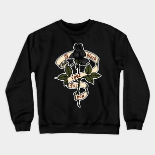 A black rose for you with ribbon Crewneck Sweatshirt